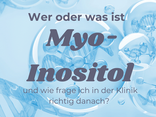 Was ist Myo-Inositol und wann hilft mir das?
