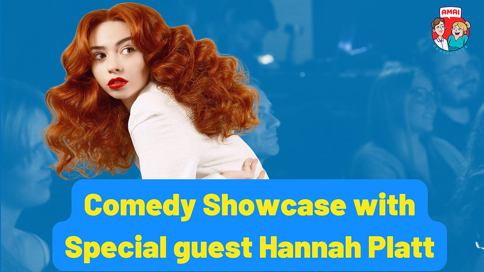 Comedy Showcase with special guest Hannah Platt (ENG)