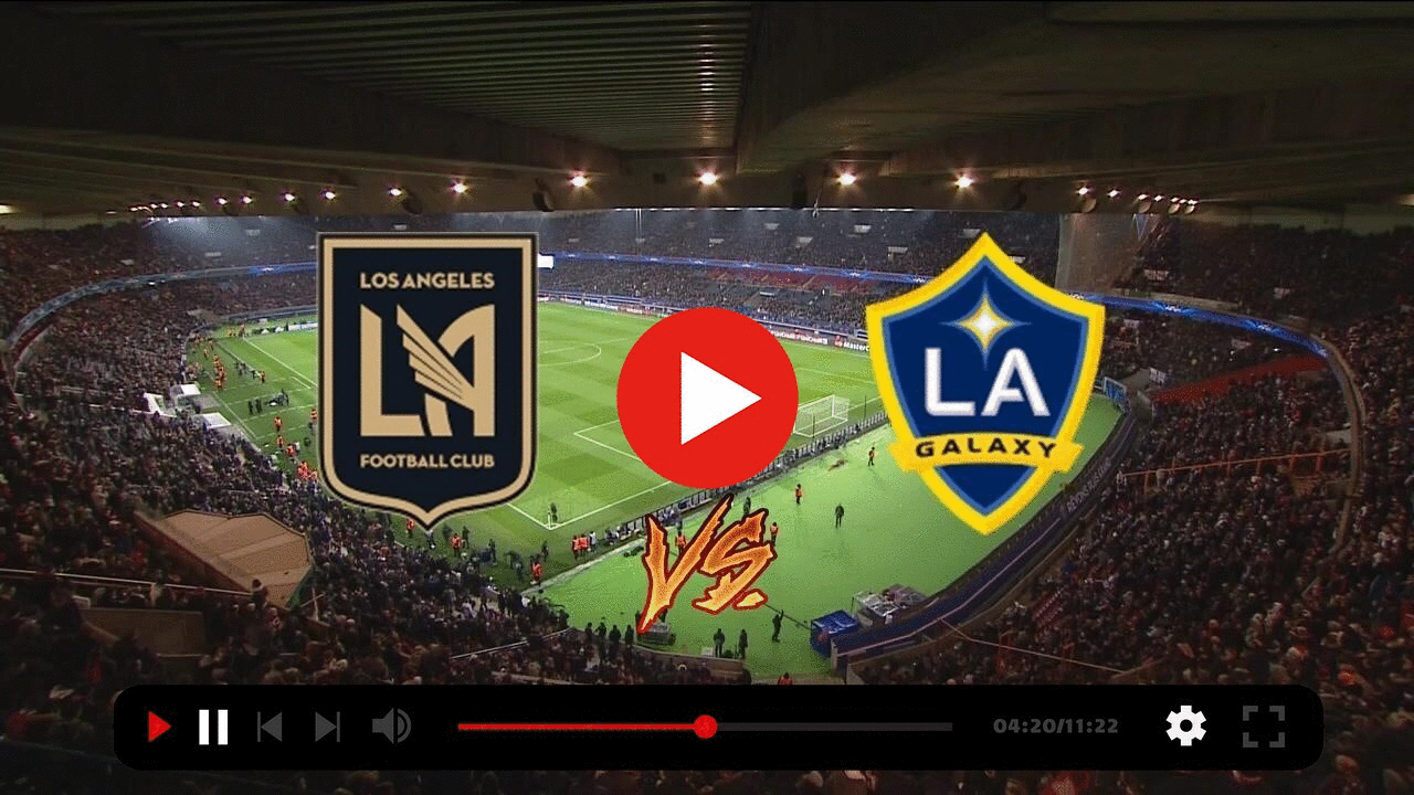 LAFC - LA Galaxy live 7 April 2024 Watch TV | The Kpss