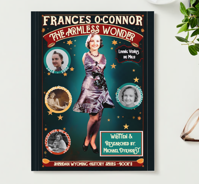 Sheridan History Series Book 2: Frances O' Connor the Armless Wonder