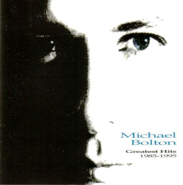 Michael Bolton Greatest Hits (1985 - 1995)