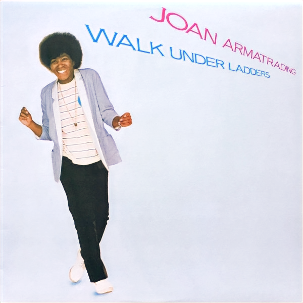 Joan Armatrading Walk Under Ladders