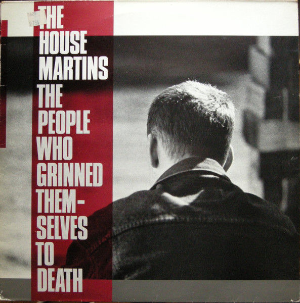 The Housemartins The People Who Grinned Themselves To Death