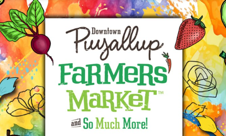Dates I will be at the Puyallup Farmers Market