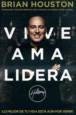 Vive Ama Lidera [Libro]
