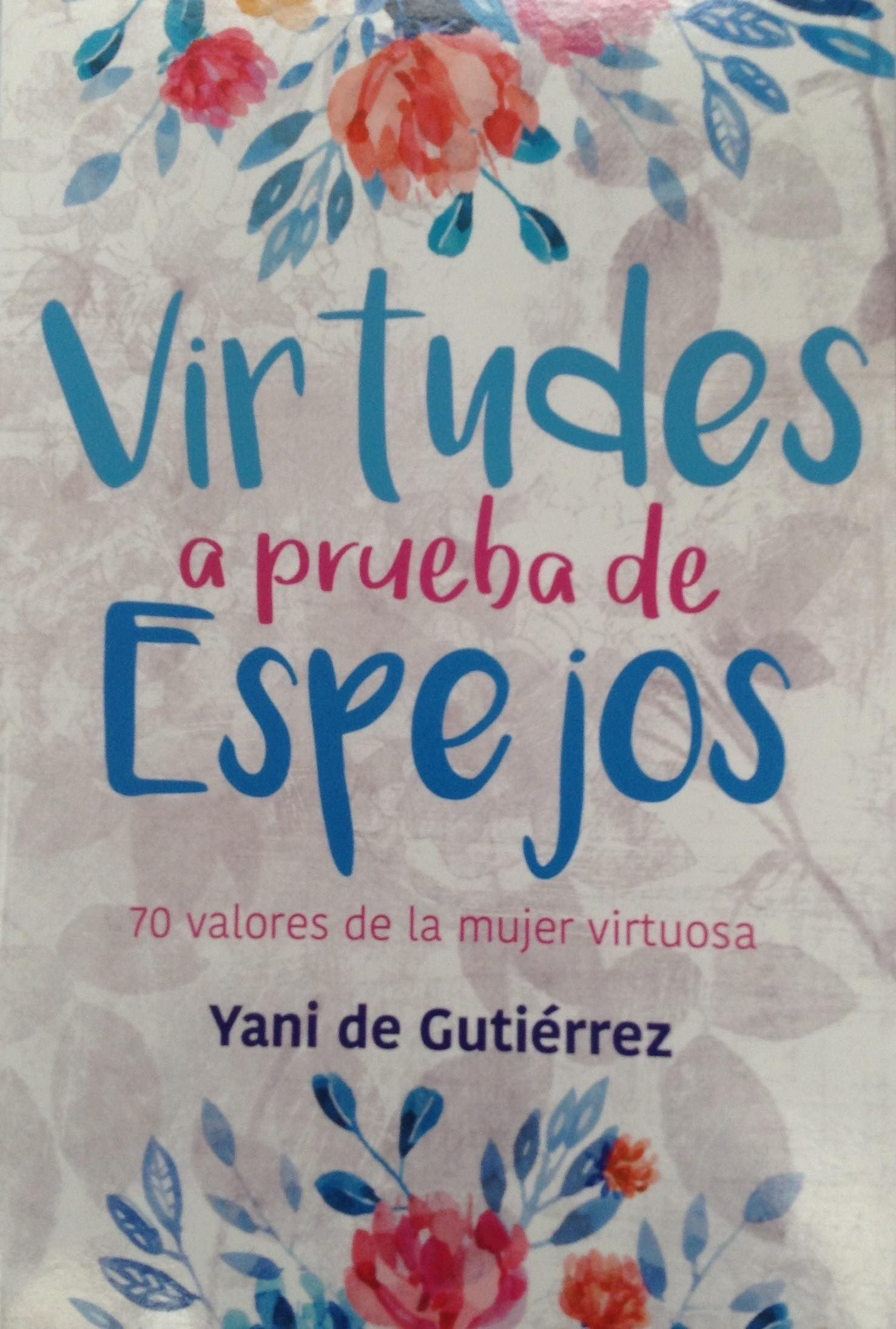 Virtudes A Prueba De Espejos