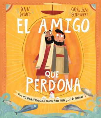 El Amigo Que Perdona Historia Verdadera Cuando Pedro Fallo Y Jesus Perdono