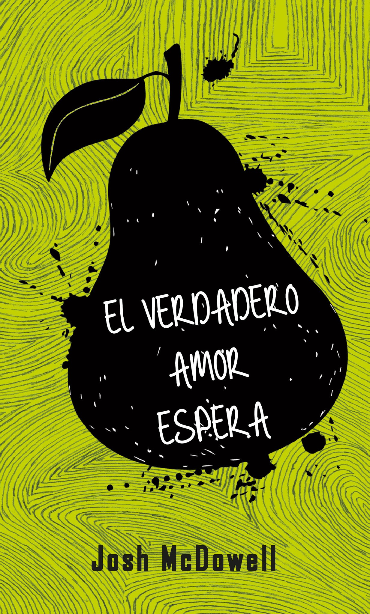 El Verdadero Amor Espera [Libro]