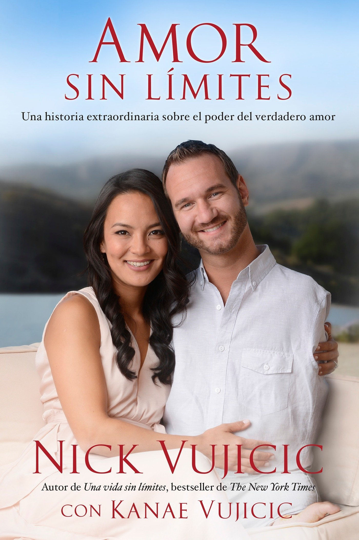 Amor Sin Límites [Libro] Una Historia Extraordinaria Sobre el Poder del Verdader