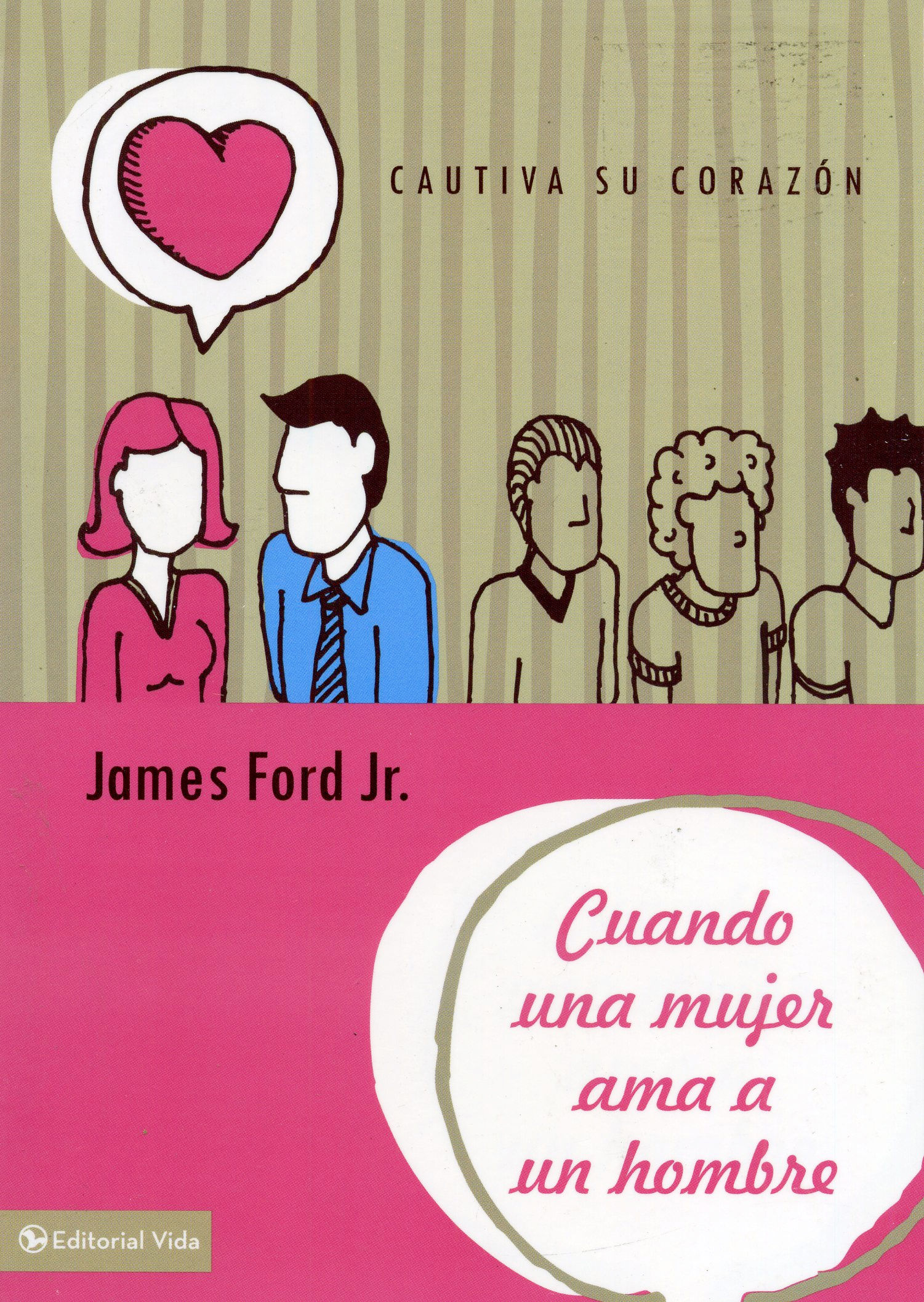 Cuando una mujer ama a un hombre [Bolsilibro] Cautiva su corazón