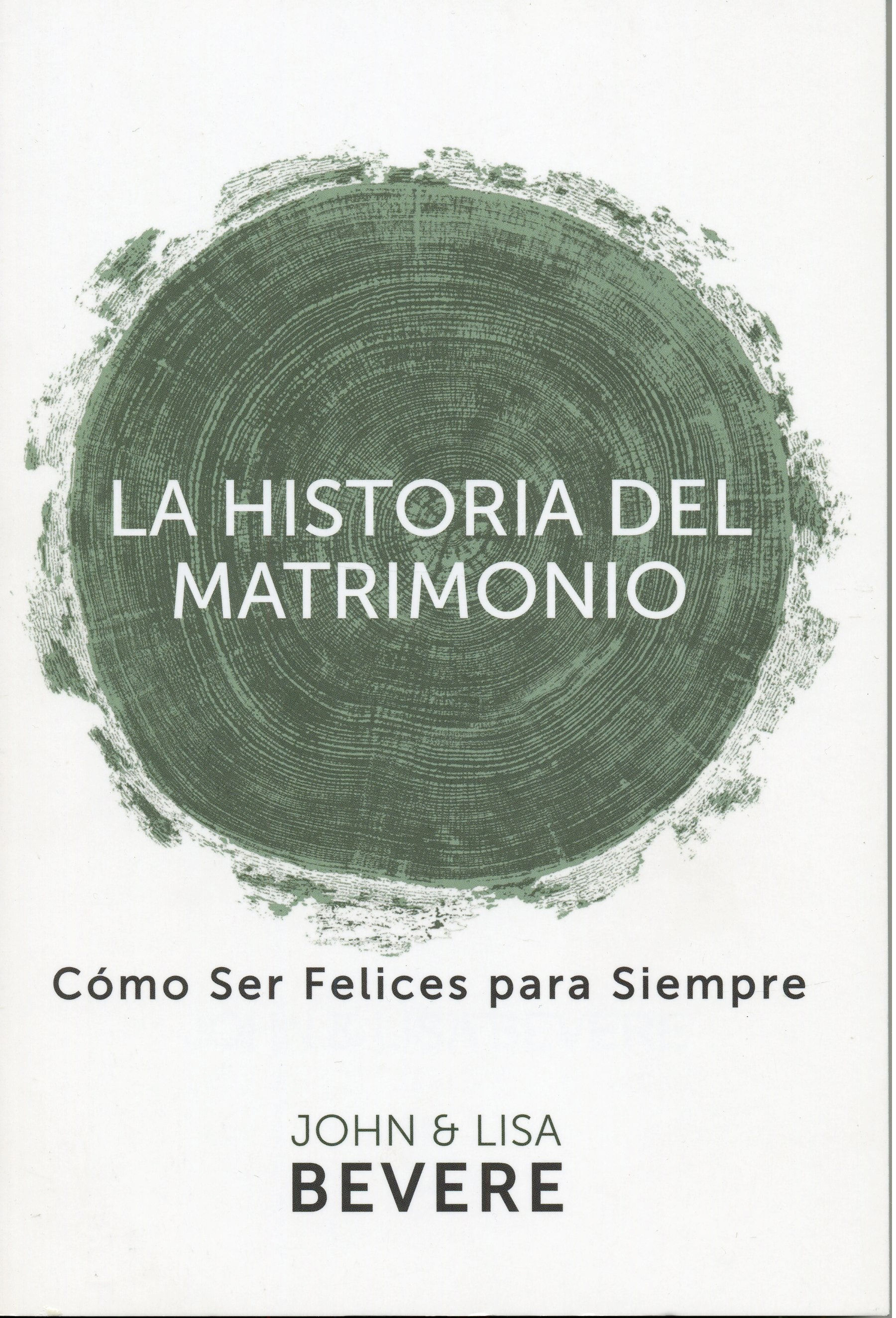 La Historia del Matrimonio [Libro] Cómo Ser Felices para Siempre