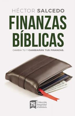 Finanzas Biblicas Cambia tú y cambiarán tus finanzas