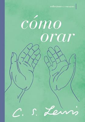 Como Orar C. S. Lewis