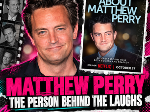 CELEBRITEA: THE MATTHEW PERRY DOCUMENTARY WANTS TO TELL THE MAN BEHIND THE LAUGHS — BUT WILL IT HONOR HIS MISSION?