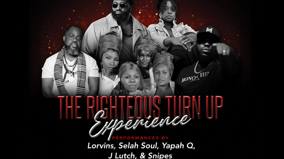 The Righteous Turn Up Experience