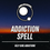Thumbnail: Addiction Spell