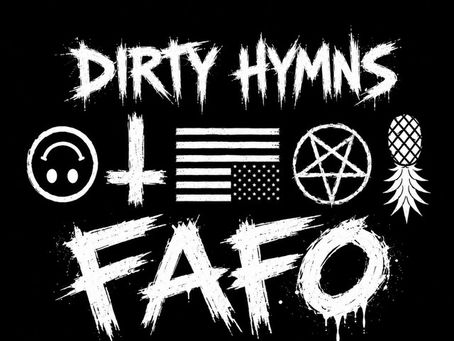 DIRTY HYMNS RELEASE NEW SINGLE - "FAFO"