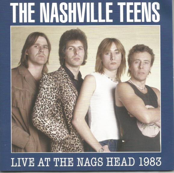 The Nashville Teens - Live At The Nag's Head 1983