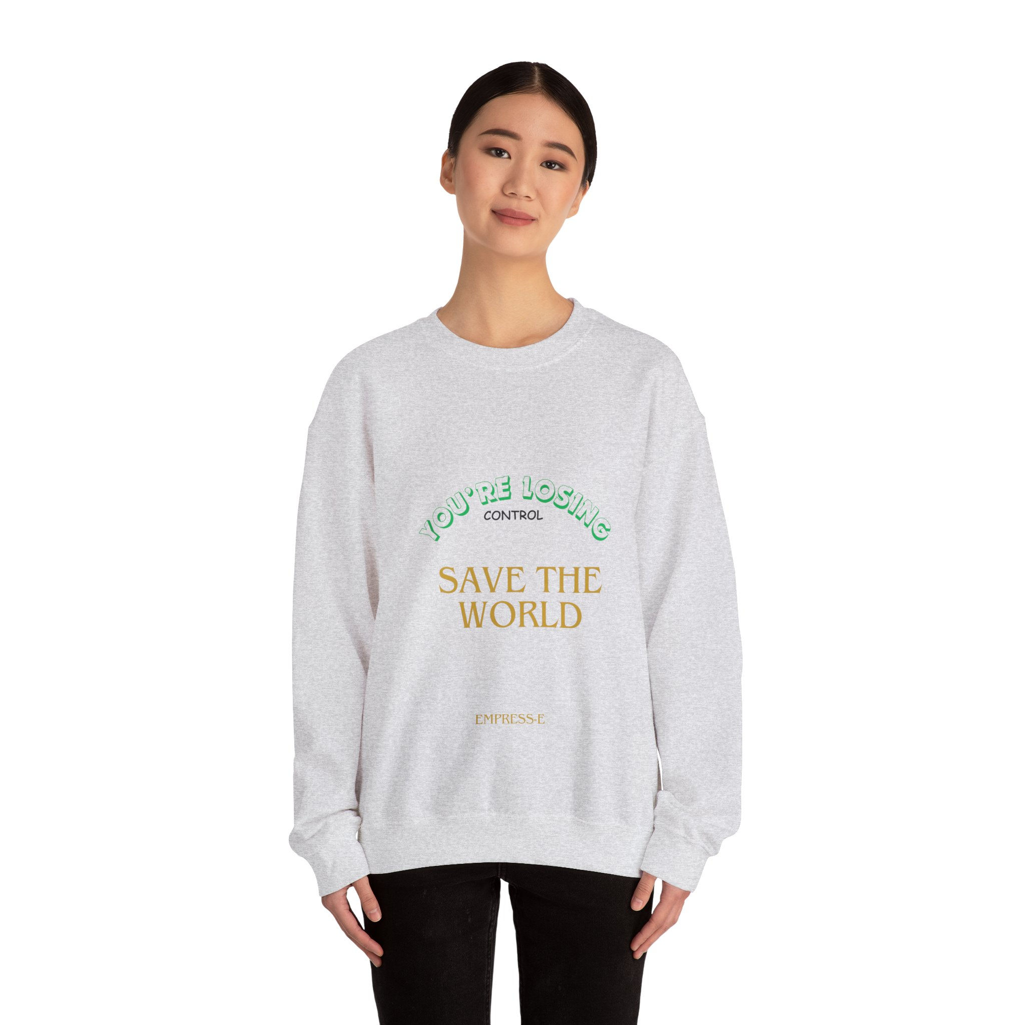 Save the World Sweatshirt : EMPRESS-E