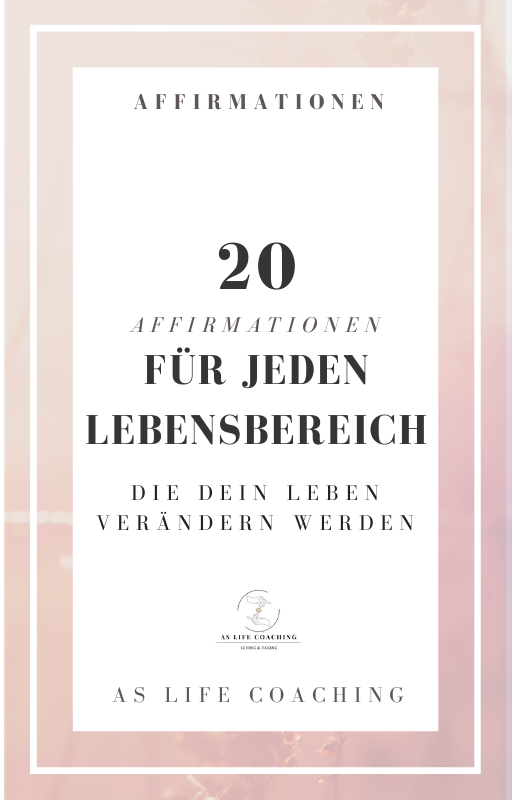 20 Affirmationen für jeden Lebensbereich