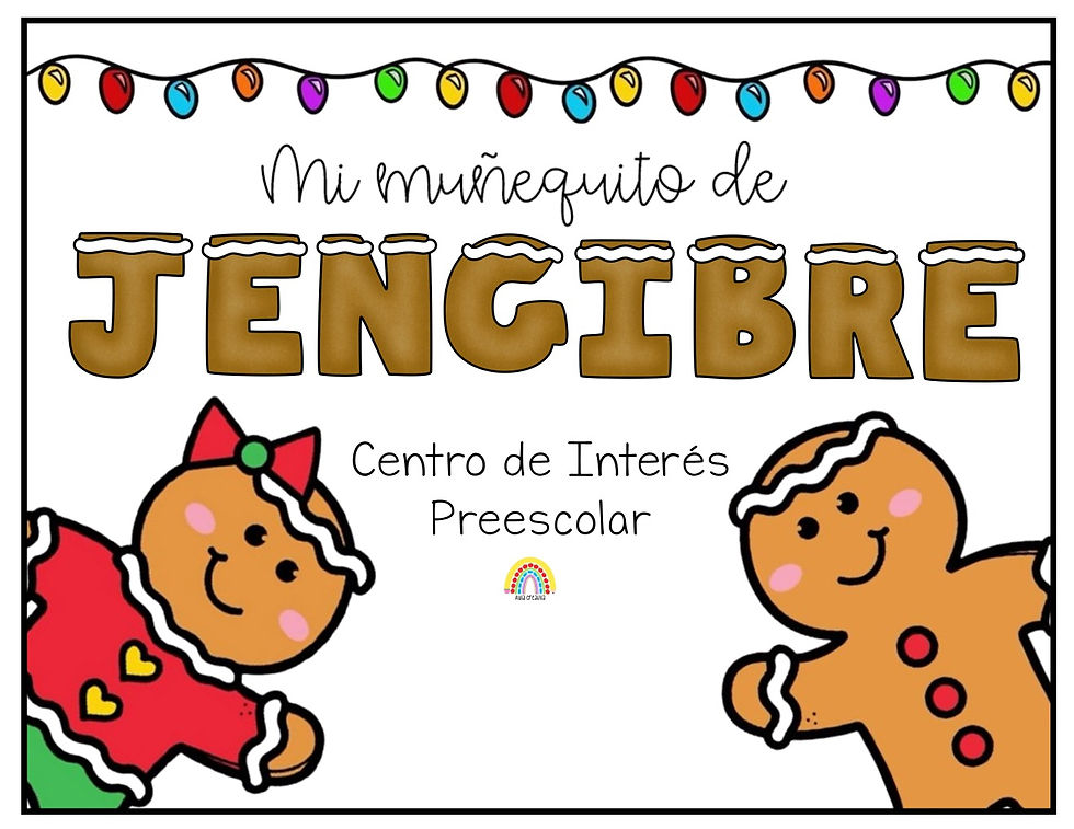 CENTRO DE INTERÉS: MI MUÑEQUTO DE JENGIBRE