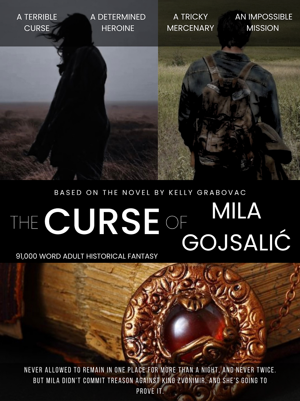 In a Kingdom where curses are punishments for crimes, Mila received the harshest one - never allowed to to remain in one place for more than a night, and never twice. A curse as harsh as the crime itself - treason against King Zvonimir. But Mila didn't commit treason, and she will prove it.