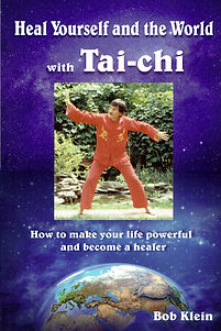 Klein, Bob-Heal Yourself and the World with Tai-chi-1.jpg