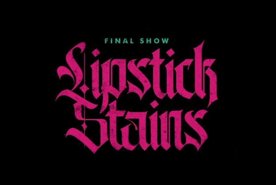LIPSTICK STAINS FINAL SHOW Memphis Current