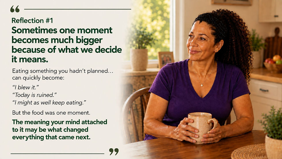 Angela sits thoughtfully at her kitchen table beside a reflection explaining how one unplanned eating moment can become much bigger when thoughts like “I blew it” or “Today is ruined” shape what happens next.