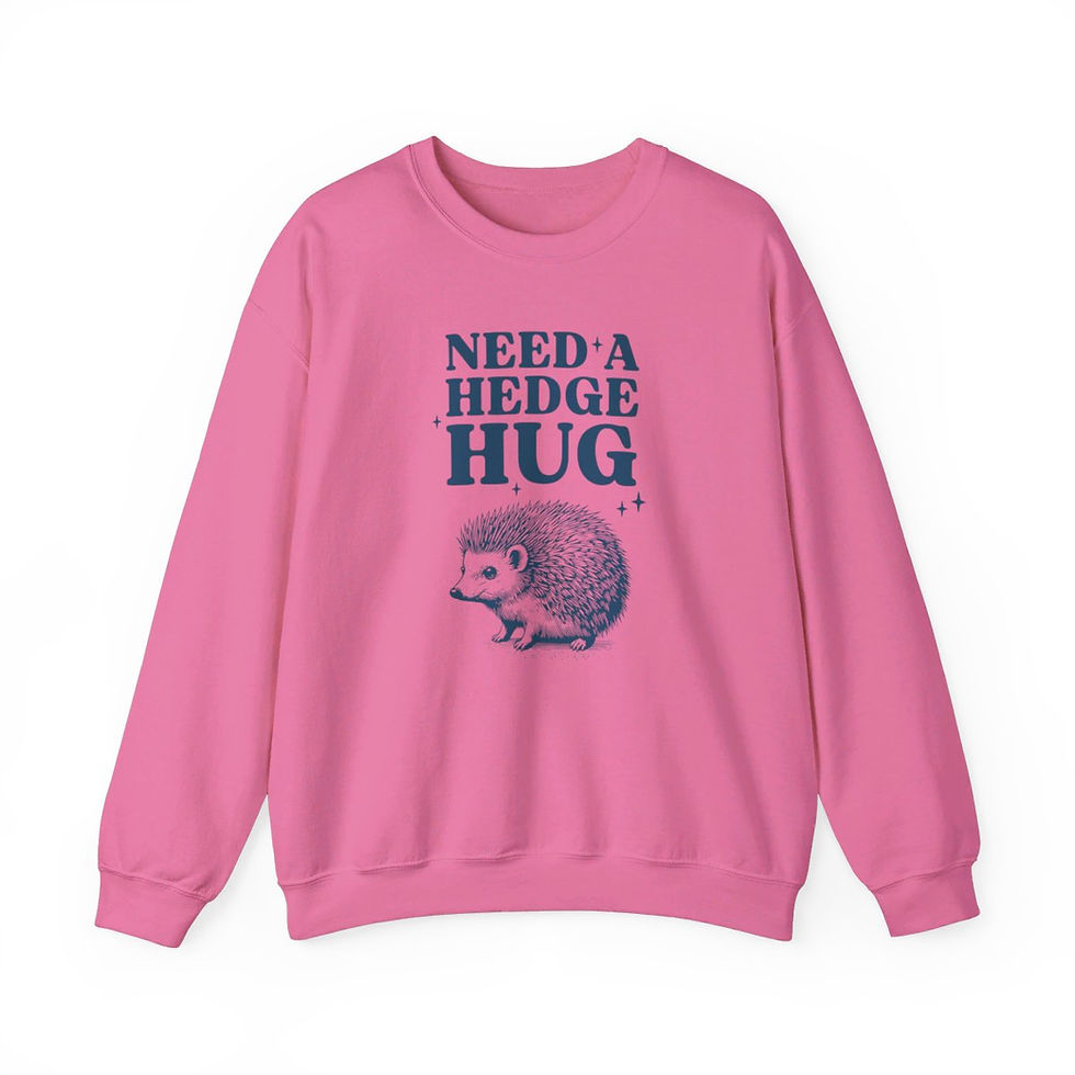 Thumbnail: Handcrafted Funny I Need a Hedge Hug - Hedgehog Sweatshirt