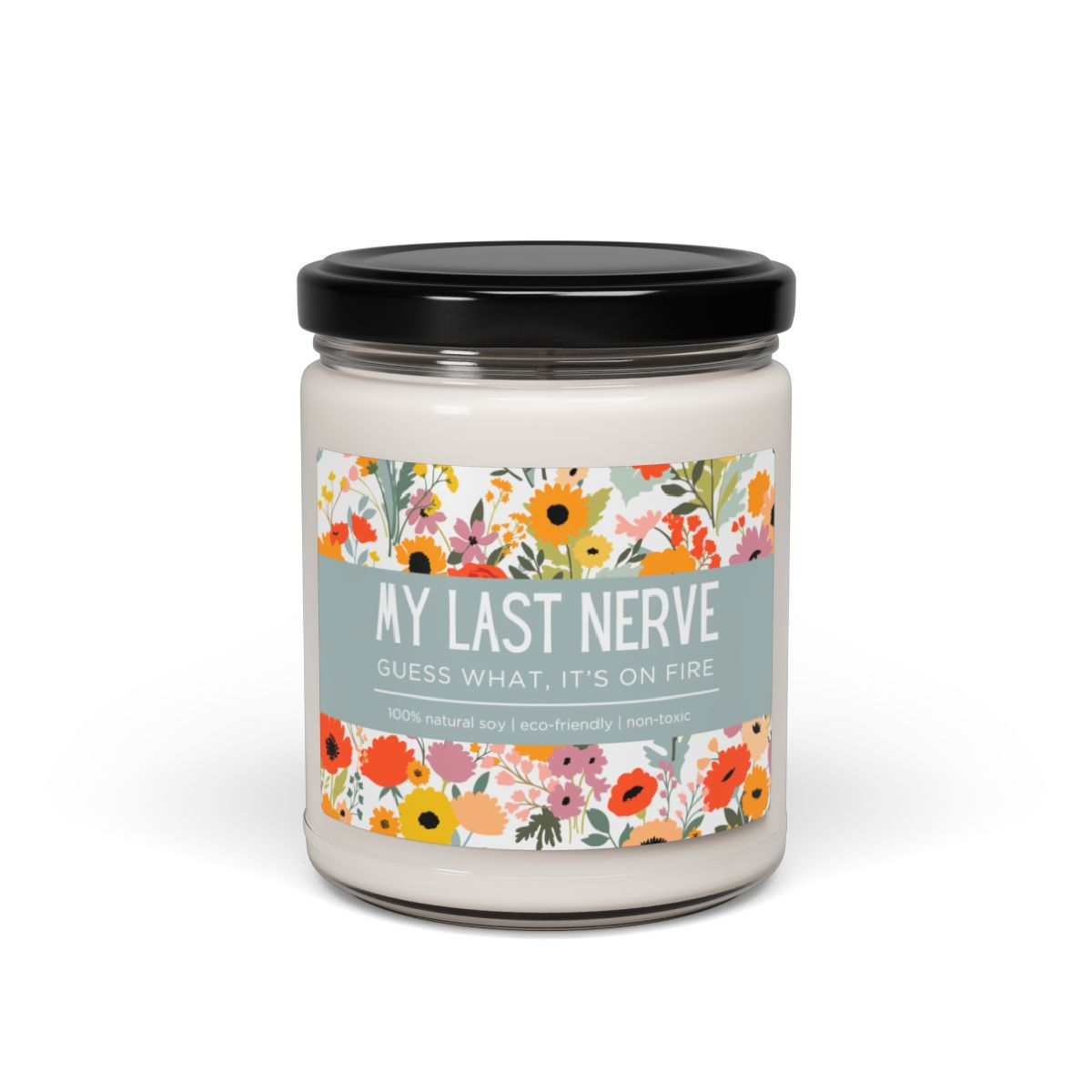 My Last Nerve Scented Soy Candle, 9oz