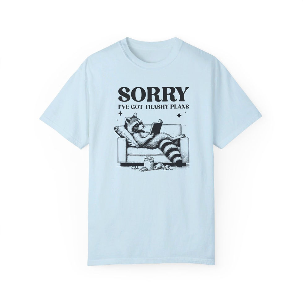 Thumbnail: Handcrafted Unique Comfort Sorry I've Got Trashy Plans Comfort Colors T-shirt