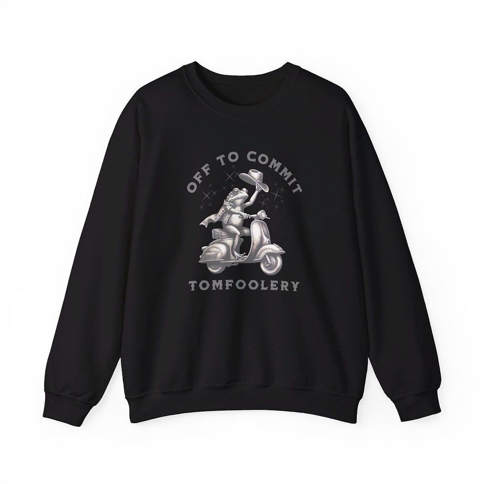 Thumbnail: Handcrafted Limited Edition Off to Commit Tomfoolery Mental Health Sweatshirt
