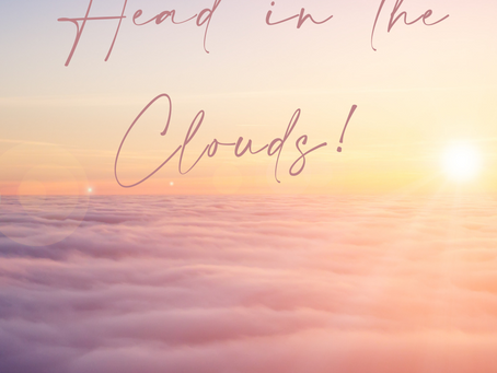 Head in the Clouds!