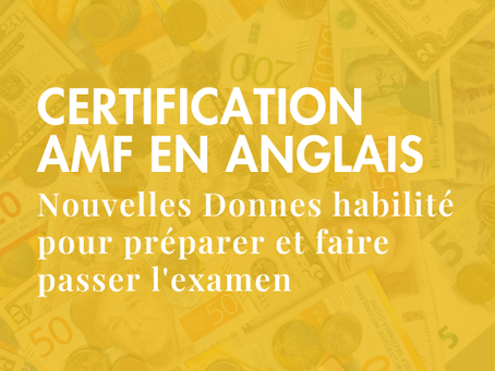 Certification AMF en anglais - Nouvelles Donnes habilité pour préparer et faire passer l'examen