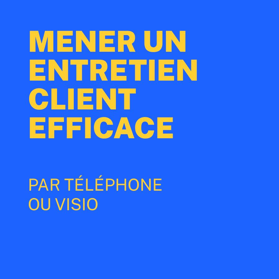 Formation Mener un entretien client efficace par téléphone ou visio — Training Center Nouvelles Donnes