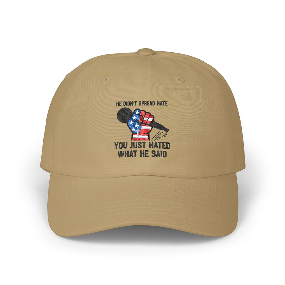 Thumbnail: Embroidered Charie Kirk Hat - He Didn't Spread Hate You Just Hated What He Said