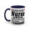 Thumbnail: Coffee Mug - Be Nice Nurse Design - Funny Gift for Healthcare Workers