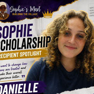 Danielle was awarded the S.O.P.H.I.E. Scholarship