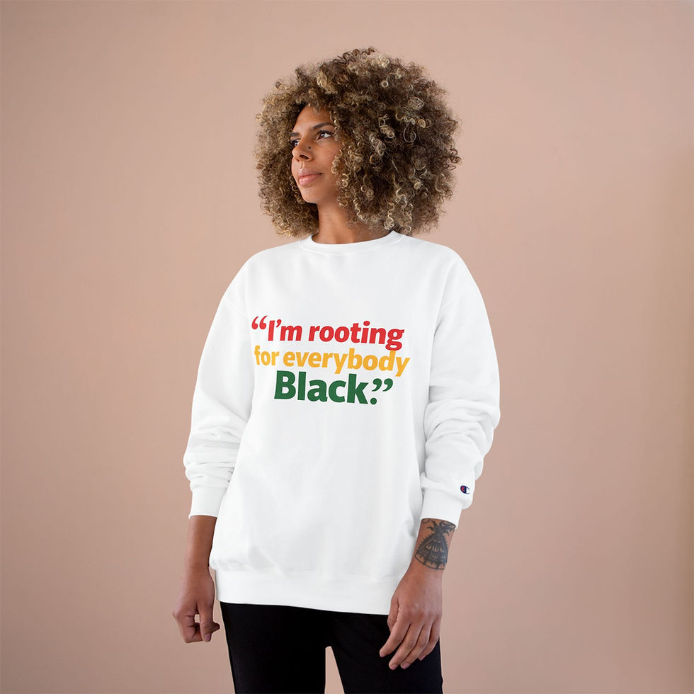 Thumbnail: “I’m Rooting for Everybody Black” Sweatshirt | Black Pride Crewneck 
