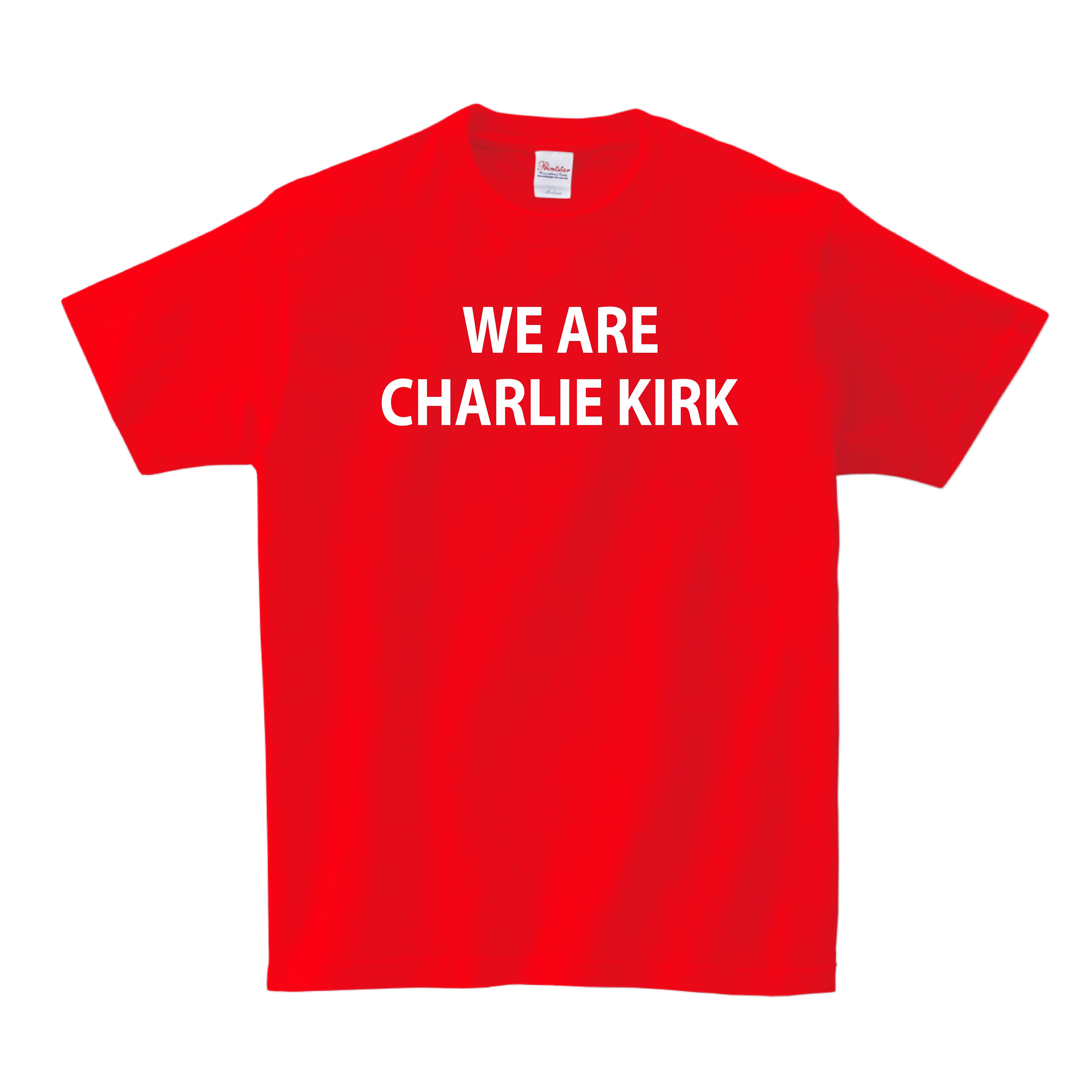 We Are Charlie Kirk T-Shirt