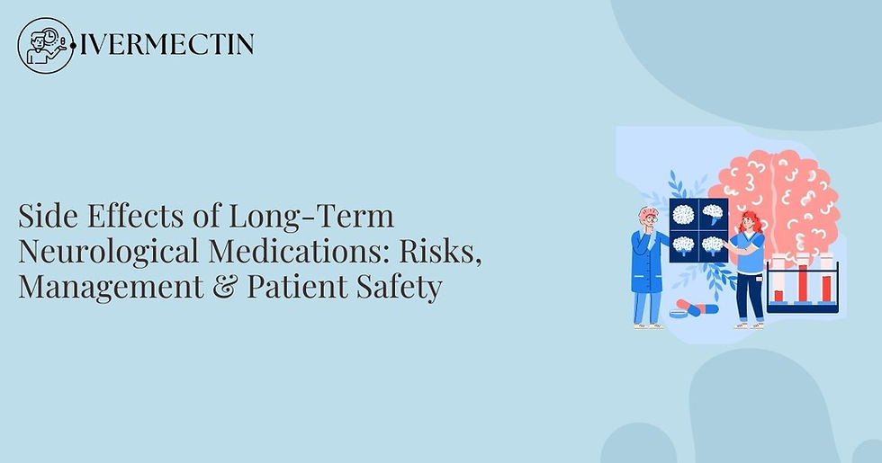"Side Effects of Long-Term Neurological Medications."