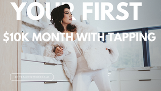 How I Made My First $10K With Tapping (And How You Can Too)