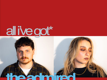 a red square featuring two side by side smaller photos of the band members. both have a white background. Text above the photo reads "all i've got" and below the photos reads 'the admired"
