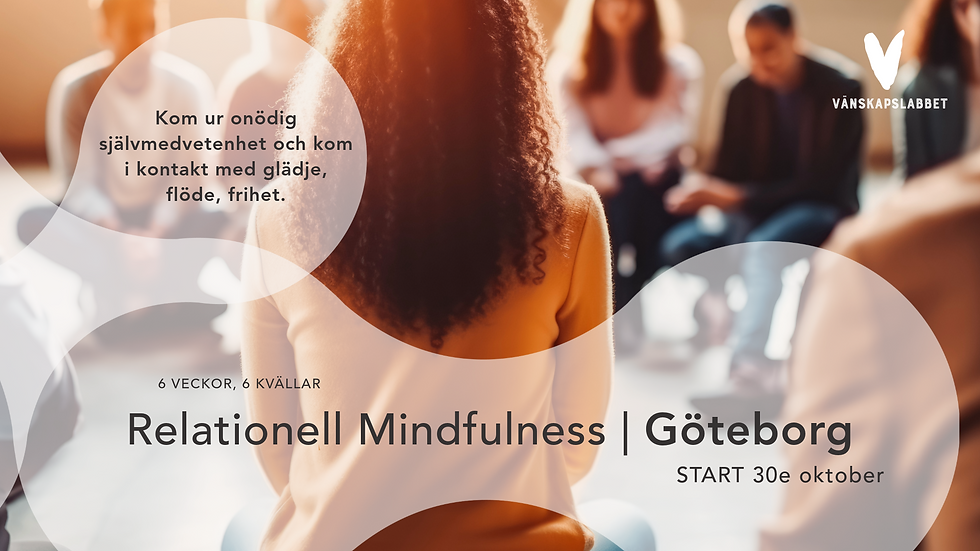 Relationell Mindfulness 6-veckorskurs Göteborg