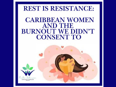 Rest Is Resistance: Caribbean Women and the Burnout We Didn’t Consent To