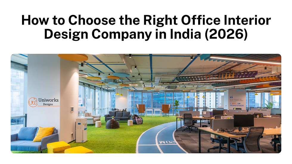 how to choose office interior company India Uniworks