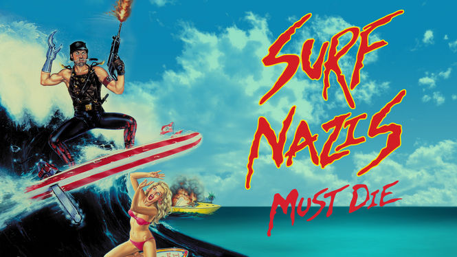 Surf Nazis Must Die