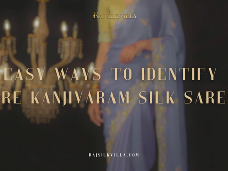 Easy Ways to Identify Pure Kanjivaram Silk Sarees