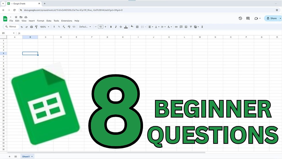 8 Beginner Google Sheets Questions Everyone Should Ask Before Using Google Sheets
